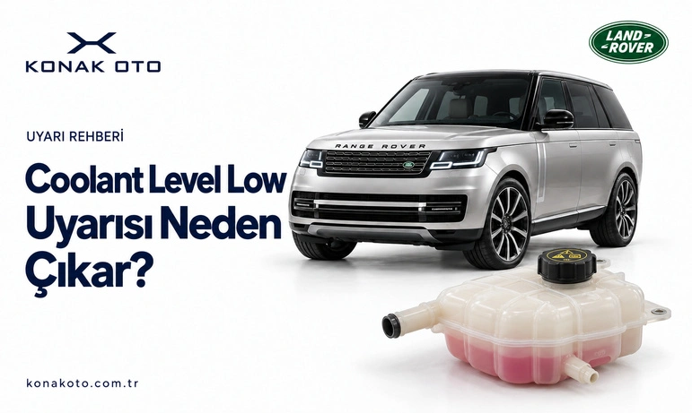 Land Rover Coolant Level Low Uyarısı Neden Çıkar?